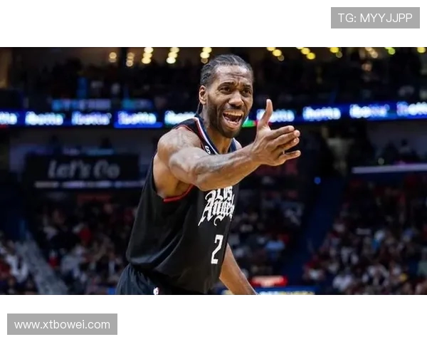 莱昂纳德缺席引发热议快船被联盟正式警告处理措施